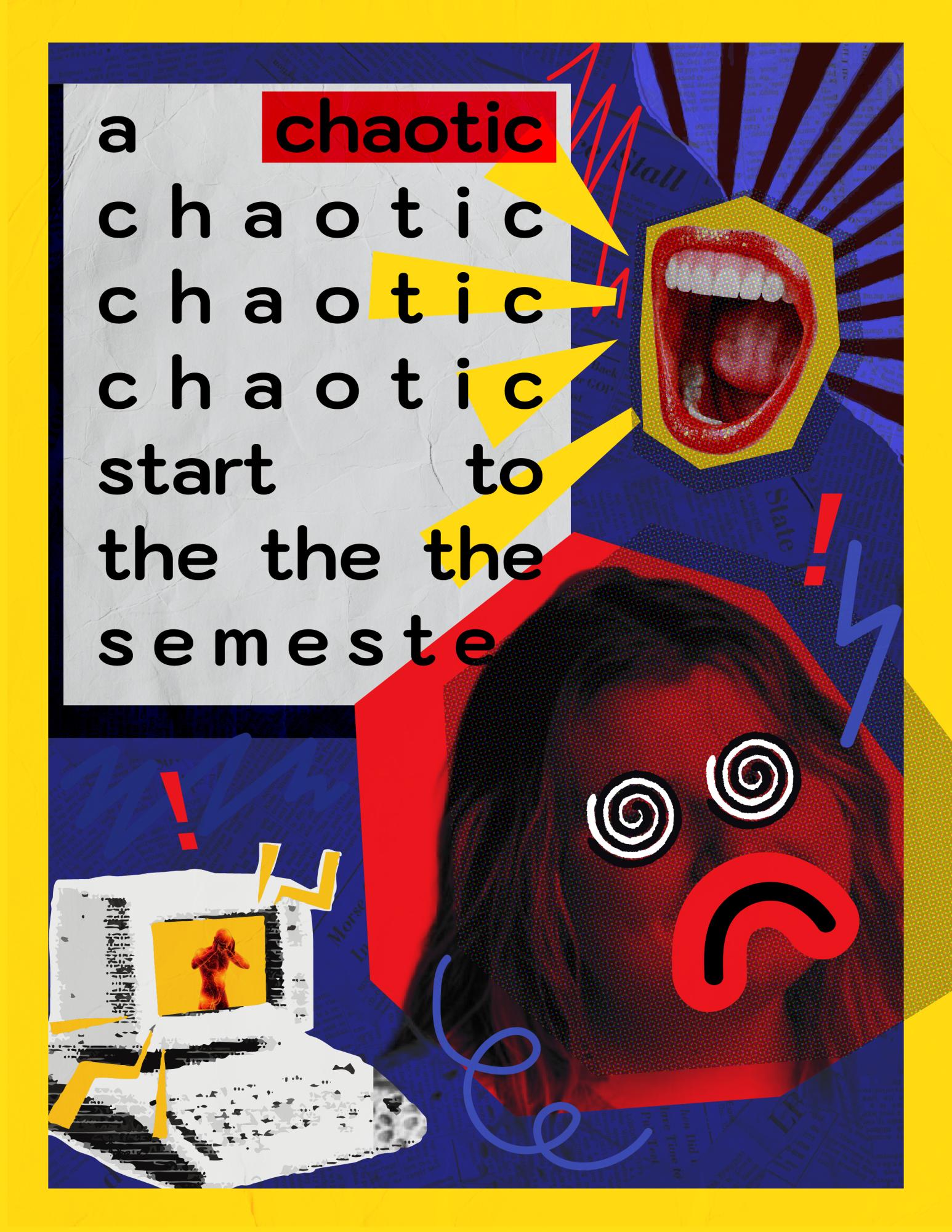 CHAOS—  The North Wind's Megan Voorhees has had quite the chaotic start to the semester. (Sydney Broberg)